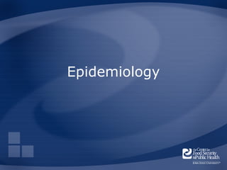 Epidemiology
 
