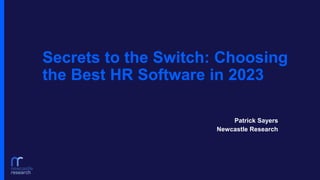 Secrets to the Switch: Choosing the Best HR Software in 2023