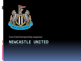 Newcastle United Coca-Cola Championship 2009/2010  