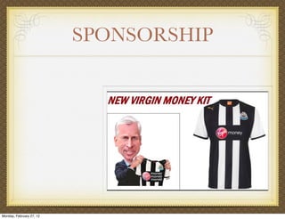 SPONSORSHIP




Monday, February 27, 12
 