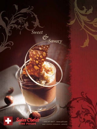 Sweet
    &Savory




    1.800.347.9477 . www.scff.com
    MIAMI . HOUSTON . LOS ANGELES . LAKEWOOD
 