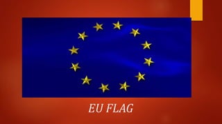 EU FLAG
 