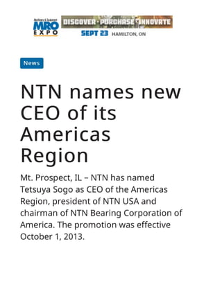 Oct. 1, 2013; NTN names new CEO of its Americas Region