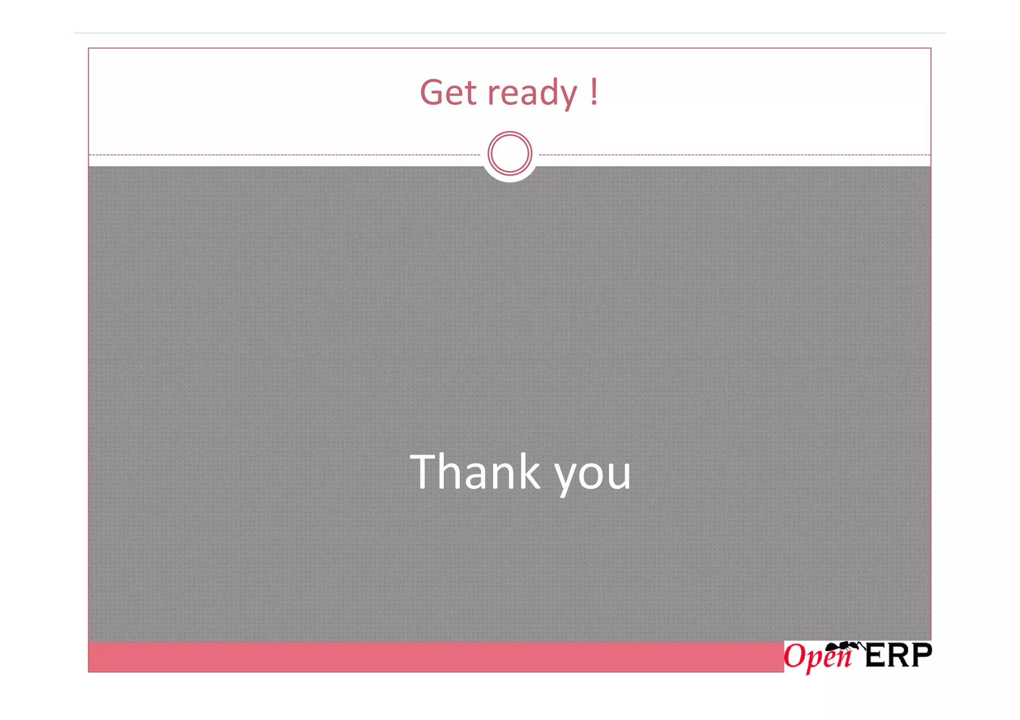 Get ready !
Thank you
 