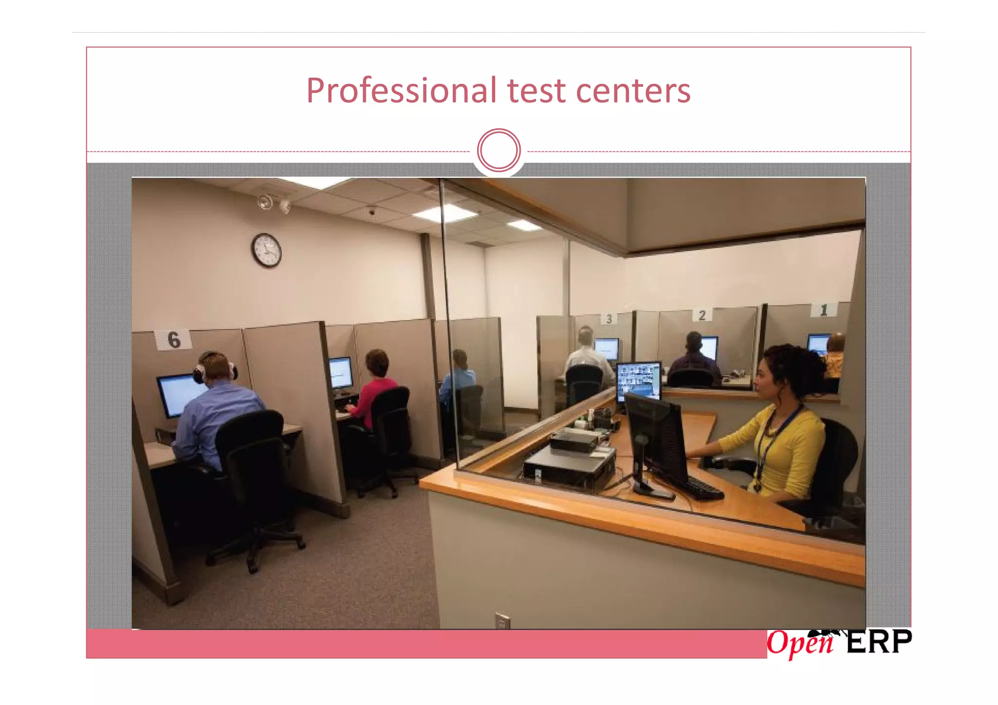 Professional test centers
 