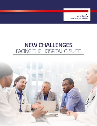 New Challenges
Facing the Hospital C-Suite
 