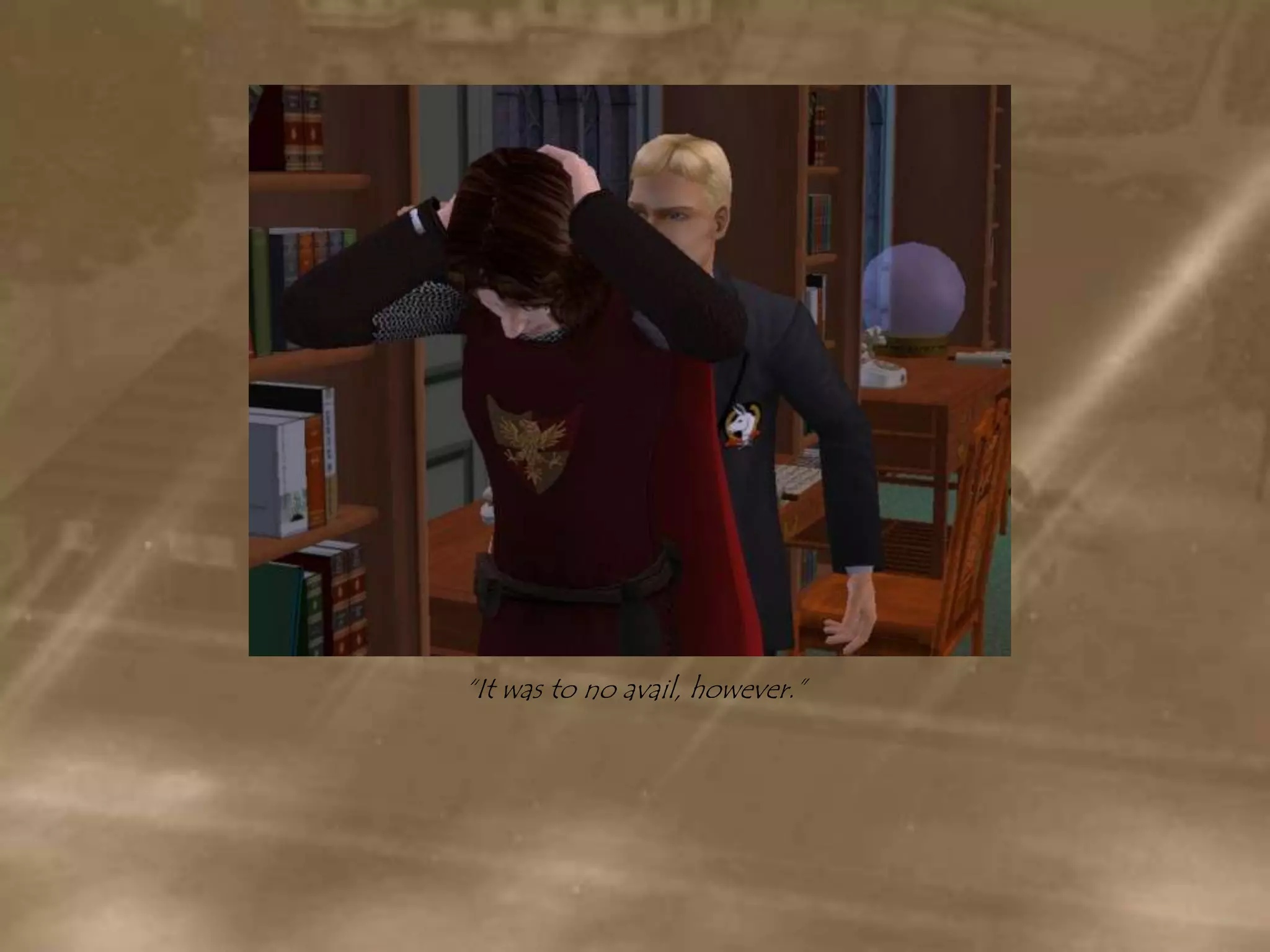 “It was to no avail, however.”