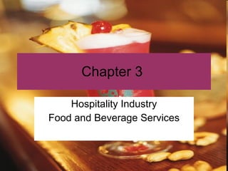 Chapter 3  Hospitality Industry Food and Beverage Services 