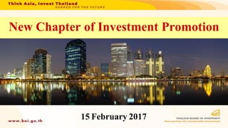15 February 2017
New Chapter of Investment Promotion
 