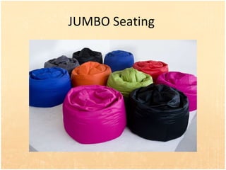 JUMBO Seating  