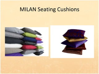 MILAN Seating Cushions 
