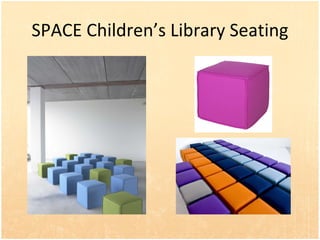 SPACE Childrens Library Seating 