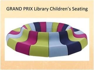 GRAND PRIX Library Childrens Seating 