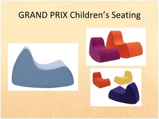 GRAND PRIX Childrens Seating 
