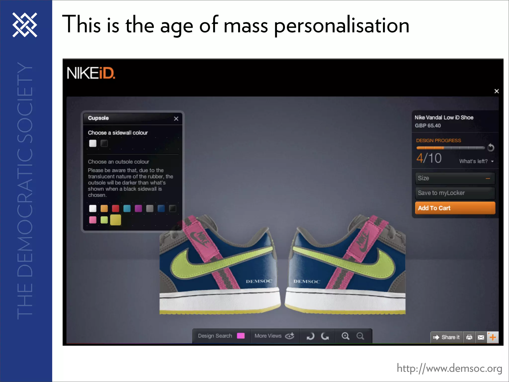 THE DEMOCRATIC SOCIETY   This is the age of mass personalisation




                                                              http://www.demsoc.org
 