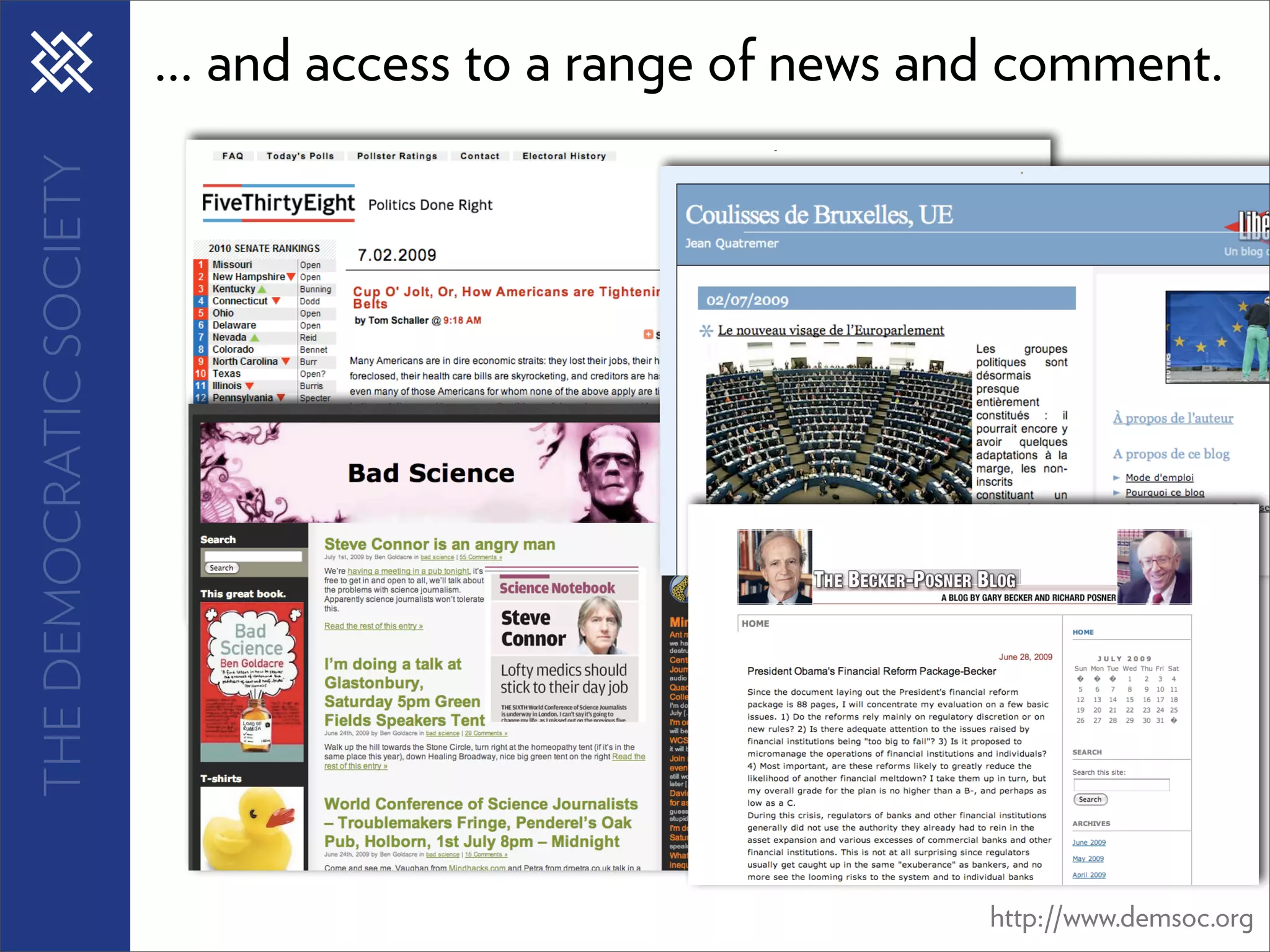 THE DEMOCRATIC SOCIETY   ... and access to a range of news and comment.




                                                            http://www.demsoc.org
 