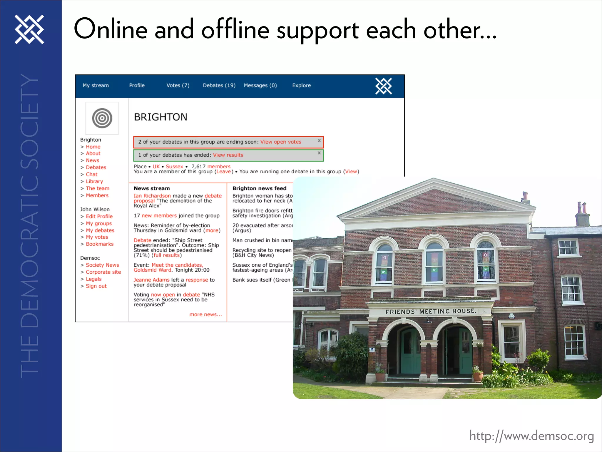 THE DEMOCRATIC SOCIETY   Online and o ine support each other...




                                                            http://www.demsoc.org
 