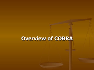 Overview of COBRA 
