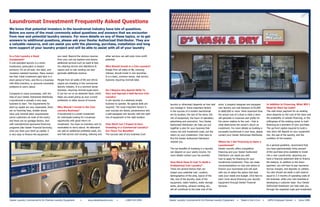 Laundromat Investment Frequently Asked Questions
We know that potential investors in the laundromat industry have lots of questions.
Below are some of the most commonly asked questions and answers that we encounter
from new and potential laundry owners. For more details on any of these topics, or to get
answers to additional questions, please ask your Dexter Authorized Distributor. They are
a valuable resource, and can assist you with the planning, purchase, installation and long
term support of your laundry project and will be able to assist with all of your laundry

Is a Coin Laundry a Good                        you need. Beyond the obvious revenue          other services can add even more profit
Investment?                                     from your coin-op washers and dryers;         potential.
A coin-operated laundry is a smart              additional services such as wash & fold,
investment, particularly in today’s             dry cleaning service and alterations &        Who Should Invest in a Coin Laundry?
economy. It’s an all-cash, low labor, and       repairs and on site vending can also          People from all walks of life, inducing
recession-resistant business. Many owners       generate additional revenue.                  retirees, should invest in coin laundries.
see their initial investment paid back in a                                                   It is a basic, common-sense, vital service
short period of time, and this is a business    People from all walks of life and ethnic      business requiring minimal labor.
with little inventory, or accounts receivable   origins are investing in the commercial
problems to worry about.                        laundry industry. It is a common sense
                                                business, requiring minimal supervision.      Do I Require Any Special Skills To
Compared to many businesses, with the           It can be run on an absentee basis, which     Own and Operate a Self-Service Coin
help of your Dexter Authorized Distributor,     helps you avoid giving up your current        Laundry?
a laundromat is actually a very easy            profession or other source of income.         A coin laundry is a relatively simple
business to start. The requirements for                                                       business to operate. No special skills are    laundry or otherwise) depends on how well      store. A properly designed and equipped       In Addition to Financing, What Will I
start-up capital are very reasonable, there     Why Should I Invest in the Coin               required. The most important factors in       you manage it. Some important factors          coin laundry can cost between $135,000        Need for Start Up Costs?
are no franchise fees, smaller stores           Laundry Business?                             your success are desire, perseverance and     in the success of a modern laundromat          to $600,000 or more. More important than      The cash down payment for an existing
have only minimal labor requirements            A laundromat is a smart investment            a well-equipped coin laundry with the right   are its location, the size of the store, the   the actual cost of a store is what a store    store depends on the cost of the store and
(since customers do most of the work),          for individuals looking for a business        mix of equipment in the right location.       mix of equipment, the hours of operation,      will generate in revenues and profits for     the availability of outside financing, or the
and there are no spoilage factors. And          opportunity with good return on                                                             advertising and promotion. Your Dexter         the owner relative to the cost – that is      willingness of the existing owner to hold
with manufactured sponsored financing           investment. You have no inventory and no      How Much Can I Expect to Earn                 Authorized Distributor can help you put        what determines the owner’s return on         financing as a provision of your purchase.
programs (like Dexter Financial Services),      receivables to worry about. An attendant      Investing in a Commercial Laundry?            together a plan for your business that         investment. For more details on building a    The up-front capital required to build a
once you have your start-up capital, it         can add an additional profitable wash, dry    Are There Tax Benefits?                       covers not only investment costs, but the      successful laundromat in your area, please    new store will depend on your equipment
is very easy to finance the equipment           and fold service and vending, tailoring and   The success rate of any business (coin        return on your investment. Click here to       contact your Dexter Authorized Distributor.   mix, the size of the laundry, and the
                                                                                                                                            find the Dexter Authorized Distributor                                                       condition of the location.
                                                                                                                                            nearest you.                                   Where Do I Get Financing to Open a
                                                                                                                                                                                           Laundromat?                                   As a general guideline, recommend that
                                                                                                                                            The tax benefits of investing in a laundry     Dexter Laundry offers competitive             you have approximately thirty percent
                                                                                                                                            can depend on your yearly income. For          financing and your Dexter Authorized          of the purchase price available to invest
                                                                                                                                            more details contact your tax provider.        Distributor can assist you with               into a new Laundromat, assuming you
                                                                                                                                                                                           how to apply for financing for your           have a financial statement able to finance
                                                                                                                                            How Much Does It Cost To Build a               laundromat investment. They can make          the balance. In addition to the down
                                                                                                                                            Professional Coin Laundry?                     recommendations on how and where to           payment, you will have to pay insurance,
                                                                                                                                            There are several factors that can             finance your businesses and will work         escrow charges, and deposits on utilities.
                                                                                                                                            impact your potential cost. Location,          with you to select the option that best       You also should set aside a cash reserve
                                                                                                                                            demographics of the area, layout of the        suits your needs and budget. Click here to    equal to 2-3 months of operating costs of
                                                                                                                                            site, size of the laundry, sizes of the        learn more about financing your laundry       the business, while your new business is
                                                                                                                                            equipment, water heaters, water storage        equipment through Dexter Financial            developing a customer base. Your Dexter
                                                                                                                                            tanks, plumbing, exhaust venting, etc.,        Services.                                     Authorized Distributor can help walk you
                                                                                                                                            will all contribute to the total cost of the                                                 through the expected costs and investment



Dexter Laundry Commercial & On-Premise Laundry Equipment              •	     www.dexterlaundry.com      •       1-800-524-2954              Dexter Laundry Commercial & On-Premise Laundry Equipment         •   Made in the U.S.A. •    100% Employee Owned •           Since 1894
 