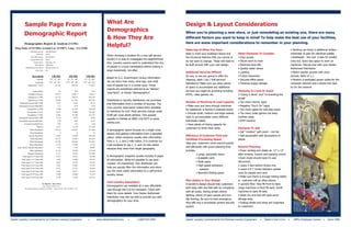 Sample Page From a                                                                                            What Are                                             Design & Layout Considerations
                                                                                                                                   Demographics
                    Demographic Report                                                                                                                                                  When you’re planning a new store, or just remodeling an existing one, there are many
                                                                                                                                   & How They Are                                       different factors you want to keep in mind! To help make the best use of your facilities,
                                                                                                                                                                                        here are some important considerations to remember in your planning.
                    Demographics Report & Analysis (1/1/01)
         Ring Study of 5.0 Miles Around Lat: 33.53871, Long: -112.15206
                                                                                                                                   Helpful?
                                                                                                                                                                                        Make Use of What You Have                                                                  • Vending can bring in additional dollars –
                            EASI Block Group:      040130930.001
                                     ZIP Code:     85301                                                                                                                                Keep in mind your building’s layout and      Other Elements To Consider                    remember to plan for electrical outlets
                                                                                                                                   When choosing a location for a new self-service
                             Post Office Name:     GLENDALE                                                                                                                             the structural features that you cannot or   • Easy access                                 • Bulkheads - the cost is less for smaller
                            County FIPS Code:      04013                                                                           laundry it is wise to investigate the neighborhood
                                                                                                                                                                                        do not want to change. These will need to    • Elbow room to work                          ones but, leave less space to work on
                                 County Name:      Maricopa, AZ                                                                    first. Laundry owners want to understand the mix
                                   State Name:     ARIZONA                                                                                                                              be built around with your new design.        • Electrical shut-offs                        machines. Discuss size with your Dexter
                      Metropolitan Area Name:      Phoenix-Mesa, AZ
                                                                                                                                   of people in a local marketplace before making a
                                                                                                                                                                                                                                     • Quality water valves                        Authorized Distributor.
                                    Area Code:     623                                                                             large investment, not after.
                                                                                                                                                                                        Additional Services Offered                  • Lighting                                    • Match washer pounds with dryer
                               Description                   1.00 Mile                3.00 Mile            5.00 Mile                                                                    Do you, or are you going to offer dry        • Future expansion                            pounds. Ratio of 1:1
                                                                                                                                   Based on U.S. Government Census information
                                      Latitude:            33° : 32' : 09"          33° : 32' : 09"      33° : 32' : 09"                                                                cleaning, wash / dry / fold service?         • Secured office space                        • Mention a dedicated power outlet for the
                                   Longitude:            -112° : 09' : 08"        -112° : 09' : 08"    -112° : 09' : 08"           we can learn how many, what age, and what
                                                                                                                                                                                        Alterations? Make sure you allow plenty      • Cleaning supply storage                     computer network and a phone line near
                         Population (1/1/01):                      22,212                 194,435              511,853             race of people live in a certain area. These
                                                                                                                                                                                        of space to accomodate any additional                                                      by for the network.
                                                                                                                                   reports are sometimes referred to as “demos”,
                                Square Miles:                           2.8                    28.0                78.0                                                                 services you might be providing including    Elements To Limit Or Avoid
                                                                                                                                   “pop-facts”, or simply “demographics”.
                          Population Density:                     7,932.9                  6,944.1              6,562.2                                                                 ATM’s, video games, etc.                     • “Going it alone” and “re-inventing the
                         Population (1/1/90):                      19,173                 158,257              405,194
                                                                                                                                                                                                                                     wheel”
                         Population (1/1/06):                      23,804                 211,843              562,458             Individuals or laundry distributors can purchase
              Population Growth 2001/1990:                          15.85                    22.86                26.32                                                                 Number of Machines & Load Capacity           • Too many interior signs
                                                                                                                                   this information from a number of sources. The
             Population Forecast 2006/2001:                           7.17                     8.95                9.89                                                                 • Make sure you have enough machines         • Negative “Don’t Do” signs
                                                                                                                                   Coin Laundry Association makes them available
                        Households (1/1/90):                        7,589                   61,362             154,649                                                                  for weekends--a laundry’s businest times!    • Too much space for kids play areas
                        Households (1/1/01):                        8,610                   74,099             192,502             to members for $10. Most services charge under
                                                                                                                                                                                        • Include small, medium and large washer     • Too many video games can keep
                        Households (1/1/06):                        9,282                   81,280             213,136             $100 per cross street address. One popular
             Households Growth 2001/1990:                           13.45                    20.76                24.48                                                                 sizes to accommodate many different          mothers away
                                                                                                                                   supplier is Claritas at (800) 234-5973 or www.
             Households Growth 2006/2001:                             7.80                     9.69               10.72                                                                 individuals needs.                           • ATM machine
                                                                                                                                   claritis.com.
                    Average Household Size:                           2.58                     2.62                2.66                                                                 • Have plenty of drying capacity for
                                     Families:                      6,477                   52,139             131,642
                                                                                                                                                                                        customers to finish their loads.             Elements To Add
                           Urban Population:                       22,212                 194,435              511,829             A demographic report focuses on a single cross
                            Rural Population:                             0                       0                  24                                                                                                              • Get “creative” with paint – not tile
                                                                                                                                   section and gathers information from a specified
                          Female Population:                       11,437                   99,070             259,195                                                                  Efficiency of Customer Flow and              • Add personality with decorations or
                                                                                                                                   radius. Urban locations usually view information
                             Male Population:                      10,775                   95,365             252,658                                                                  Facilitate Processing Speed                  plants
                           White Population:                       16,724                 138,246              355,422             from a .5, 1, and 2-mile radius. It is common for
                                                                                                                                                                                        Help your customers move around quickly
                            Black Population:                       1,570                   13,030              31,750             rural locations to use 1, 5, and 10-mile radius
           Asian, Pacific Islander Population:                         910                   7,334              18,065                                                                  and efficiently with smart planning that     General Planning
                                                                                                                                   because they draw from larger geography.
                            Other Population:                       4,116                   45,389             127,134                                                                  includes.                                    • Dryer venting and intake air, 12” x 12”
                        Hispanic Population:                        6,715                   70,134             197,696                                                                  	         • Large, automatic doors           after screens, louvers and opening covers.
                  Total Aged 0-5 Years Old:                         1,823                   18,181              50,588             A demographic snapshot usually includes 9 pages
                                                                                                                                                                                        	         • Available carts                  • Each Dryer should have it’s own
                 Total Aged 6-11 Years Old:                         1,630                   15,984              44,729             of information. While it’s possible to use each
                Total Aged 12-17 Years Old:                         2,067                   16,319              43,933                                                                  	         • Wide aisles                      disconnect.
                                                                                                                                   number- it’s impractical. Your distributor can
                Total Aged 18-24 Years Old:                         2,281                   21,682              55,530                                                                  	         • High speed extraction            • Leave 2 feet behind Dryers min.
                Total Aged 25-34 Years Old:                         2,535                   25,275              70,448
                                                                                                                                   help you quickly filter the information and show
                                                                                                                                                                                                     washers                         • Leave 6 ft 7 inches between washer
                Total Aged 35-44 Years Old:                         3,341                   29,572              81,814             you the most useful information to a self-service
                                                                                                                                                                                        	         • Bountiful folding space          rows for people and carts.
                Total Aged 45-54 Years Old:                         3,440                   29,038              72,532             laundry owner.
                Total Aged 55-64 Years Old:                         2,378                   17,384              40,512                                                                                                               • Make sure there is enough folding tables
                                                                                                                                                                                        Plan Safety in Your Design                   or customer will go other places.
                                                                                                                                    Coin Laundry Association
                                             The Right Site - Basic Edition                                                                                                             A laundry’s design should help customers     • Laundry flow- they fill front to back.
                                               Easy Analytic Software, Inc.                                                         Demographics are available at a very affordable
006                  541 Benigno Boulevard Bellmawr, NJ 08031    phone 856 931 5780 fax 856 931 4115                             Page 1                                                 both keep safe and feel safe by complying    Large machines in front fill early. Small
                                                                                                                                    cost through the CLA for members. Check with
                                                                                                                                                                                        with all codes, having ample interior        machines to back fill later.
                                                                                                                                    them for more details. Your Dexter Authorized
                                                                                                                                                                                        lighting, plenty of open spaces and non-     • Wash dry and fold will need some
                                                                                                                                    Distributor may also be able to provide you with
                                                                                                                                                                                        slip flooring. Be sure to have emergency     storage area.
                                                                                                                                    demographics for your area.
                                                                                                                                                                                        shut-offs and a recordable camera security   • Folding tables and areas are important
                                                                                                                                                                                        system.                                      to customers.




      Dexter Laundry Commercial & On-Premise Laundry Equipment                                                •	           www.dexterlaundry.com     •        1-800-524-2954            Dexter Laundry Commercial & On-Premise Laundry Equipment        •   Made in the U.S.A. •     100% Employee Owned •         Since 1894
 