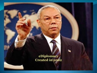 eDiplomacyCreated in 2002 