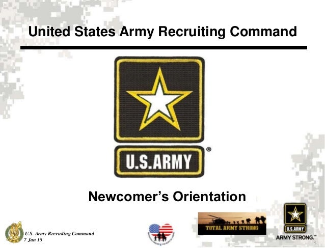 newcomer orientation presentation united states army recruiting command