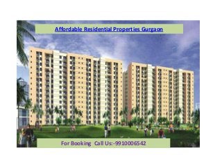 Affordable Residential Properties Gurgaon




  For Booking Call Us:-9910006542
 