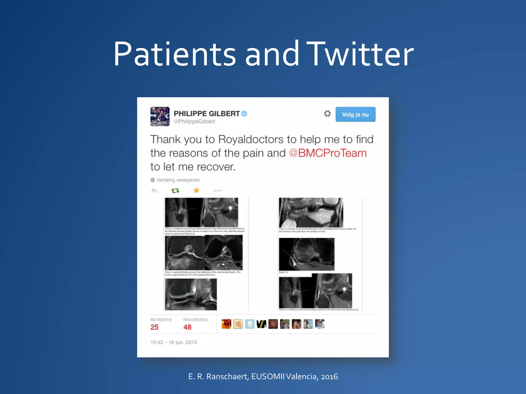 Patients andTwitter
E. R. Ranschaert, EUSOMIIValencia, 2016
 