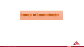 Concept of Communication
 