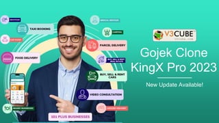Gojek Clone
KingX Pro 2023
New Update Available!
 