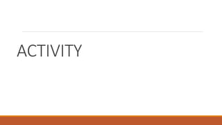 ACTIVITY
 