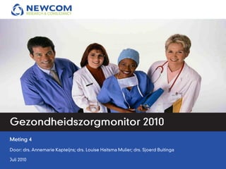 Newcom Research & Consultancy - Gezondheidszorgmonitor 2010