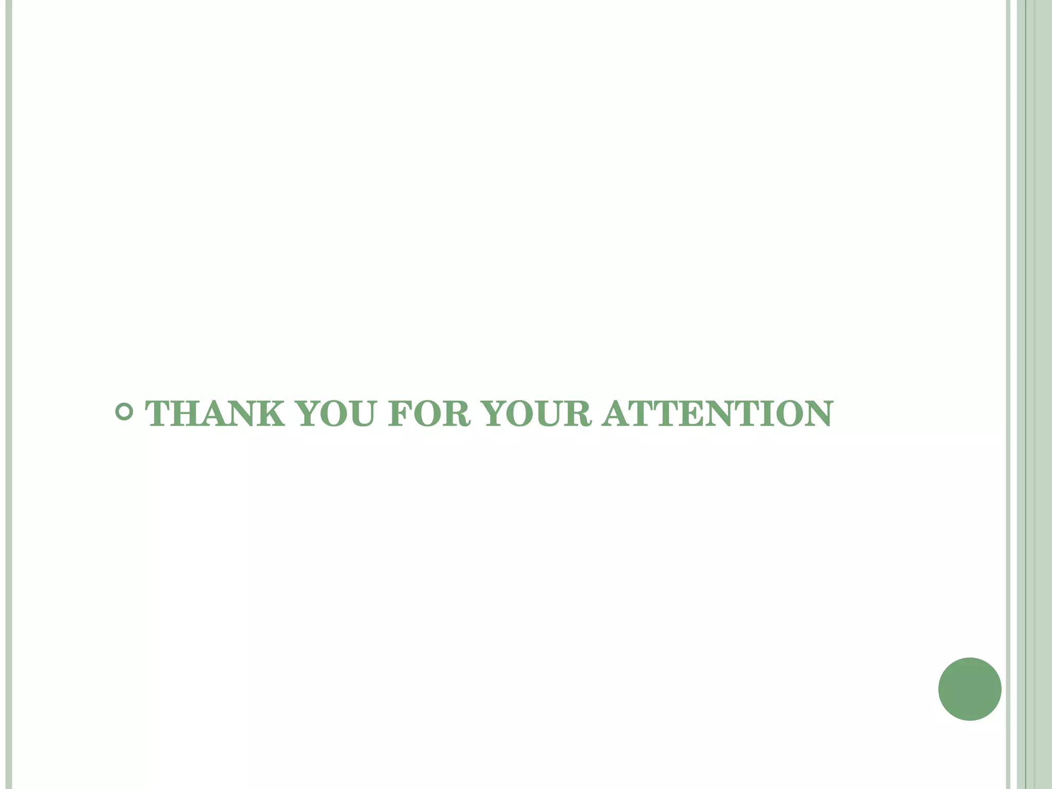 THANK YOU FOR YOUR ATTENTION 
