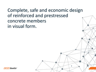 28
Complete, safe and economic design
of reinforced and prestressed
concrete members
in visual form.
 