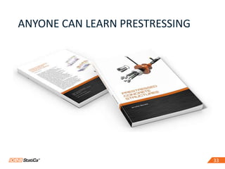 33
ANYONE CAN LEARN PRESTRESSING
33
 