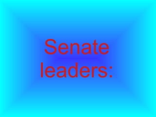 Senate leaders: 