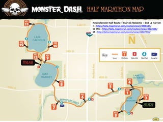New Monster Half Route – Start Lk Nokomis – End Lk Harriet
½ - http://beta.mapmyrun.com/routes/view/23908114/
10 Mile - http://beta.mapmyrun.com/routes/view/23622606/
5K - http://beta.mapmyrun.com/routes/view/22807740/
 
