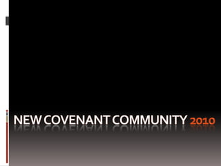 New Covenant Community 2010 