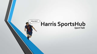 Harris SportsHubSportTalk
 