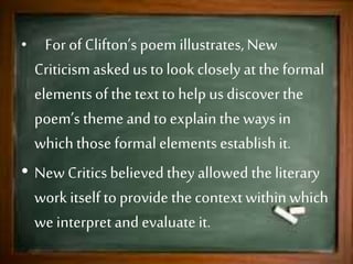 Those are called Formal Elements of
a text
Image, symbols, metaphors, rhyme,
meter, point of view, setting,
characterization & plot
 