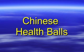 Chinese  Health Balls 