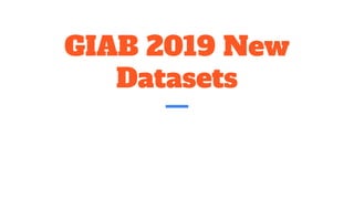 GIAB 2019 New
Datasets
 