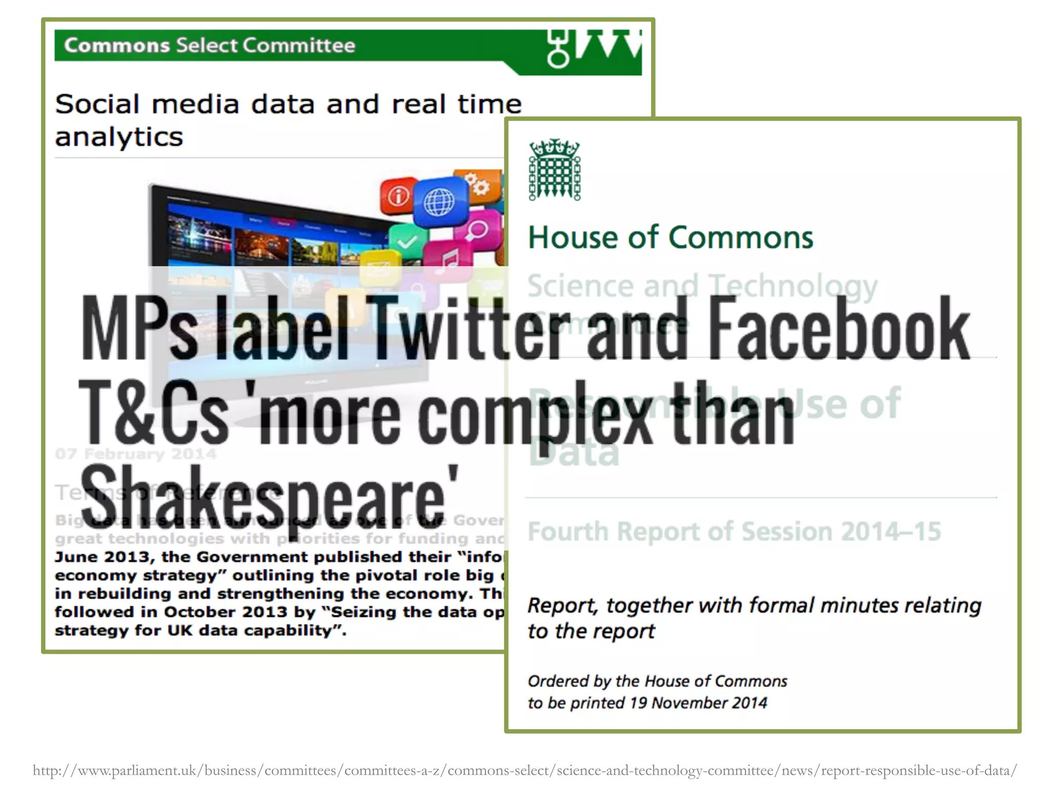 http://www.parliament.uk/business/committees/committees-a-z/commons-select/science-and-technology-committee/news/report-responsible-use-of-data/
 
