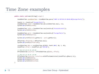 Time Zone examples 
13 Java User Group - Hyderabad 
 