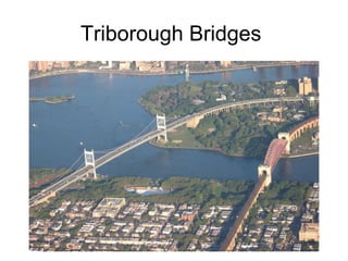 Triborough Bridges
 