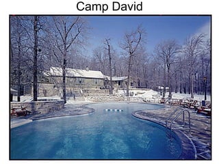 Camp David
 
