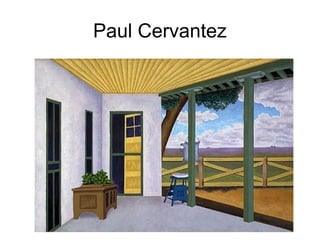 Paul Cervantez
 