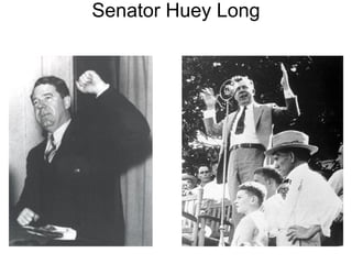 Senator Huey Long
 