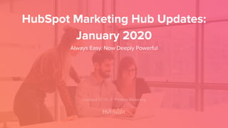 HubSpot Marketing Hub Updates: January 2020 | PDF