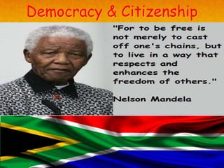 Democracy & Citizenship
 